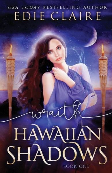 Cover for Edie Claire · Wraith (Hawaiian Shadows, Book One) (Pocketbok) (2016)