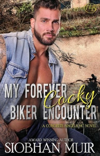 Cover for Siobhan Muir · My Forever Cocky Biker Encounter - Concrete Angels MC (Paperback Bog) (2019)