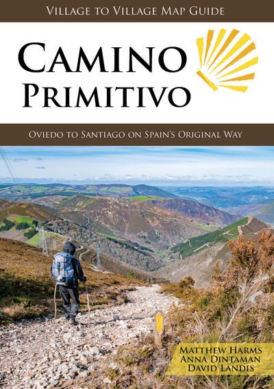 Cover for Matthew Harms · Camino Primitivo: Oviedo to Santiago on Spain's Original Way (Paperback Book) (2018)