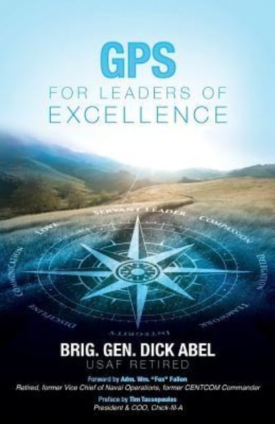 Cover for Brig Gen Dick Abel · GPS for Leaders of Excellence (Paperback Book) (2017)