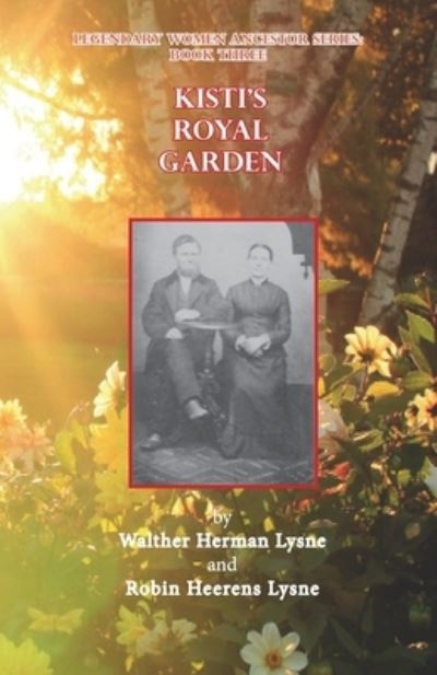 Cover for Robin H. Lysne · Kisti's Royal Garden (Book) (2023)