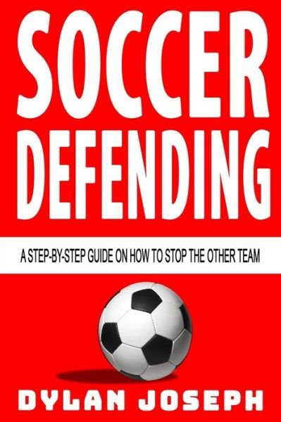 Cover for Dylan Joseph · Soccer Defending (Paperback Book) (2019)