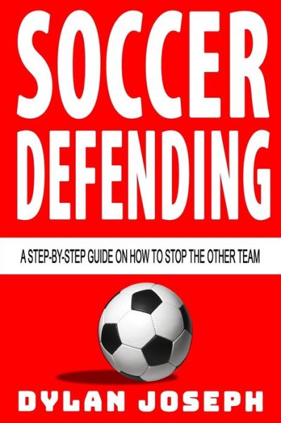 Cover for Dylan Joseph · Soccer Defending (Taschenbuch) (2019)