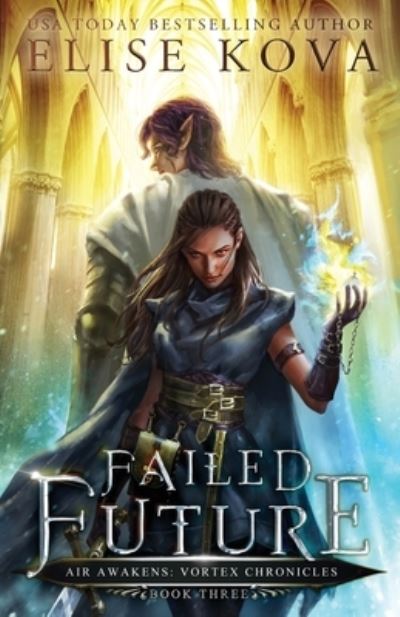 Cover for Elise Kova · Failed Future - Air Awakens: Vortex Chronicles (Paperback Book) (2019)