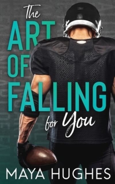 Cover for Maya Hughes · The Art of Falling for You (Pocketbok) (2021)