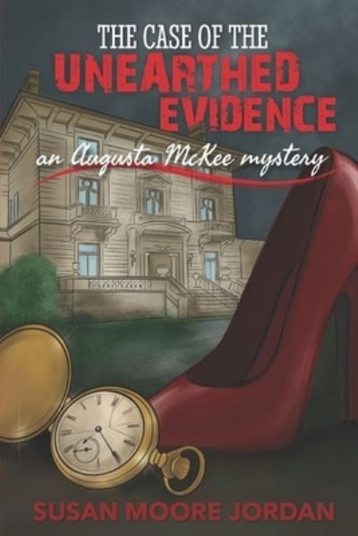 Cover for Taylor Van Kooten · The Case of the Unearthed Evidence - Augusta McKee Mystery (Paperback Book) (2020)