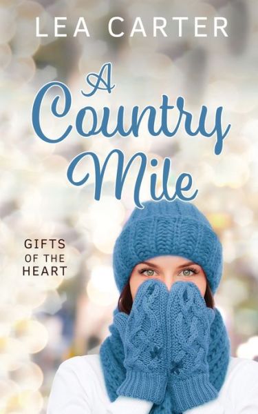 A Country Mile - Lea Carter - Kirjat - Lea Carter - 9781951248116 - perjantai 6. marraskuuta 2020