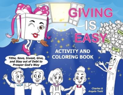 Giving Is Easy Activity and Coloring Book - Angela Todd - Książki - Todd WorldWide Ministries - 9781953398116 - 18 listopada 2022