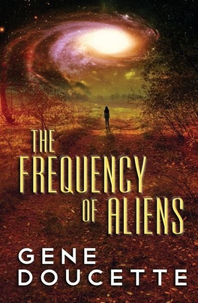 Cover for Gene Doucette · The Frequency of Aliens - Sorrow Falls (Taschenbuch) (2017)
