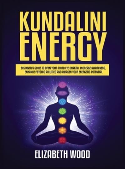 Cover for Elizabeth Wood · Kundalini Energy (Hardcover Book) (2020)