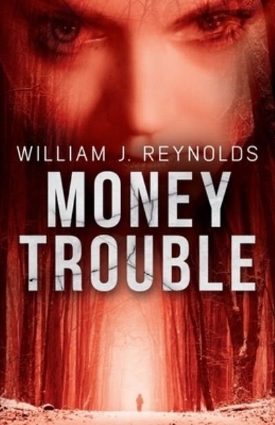 Cover for William J Reynolds · Money Trouble (Paperback Book) (2021)