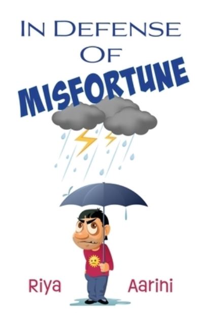 Cover for Riya Aarini · In Defense of Misfortune (Bog) (2022)