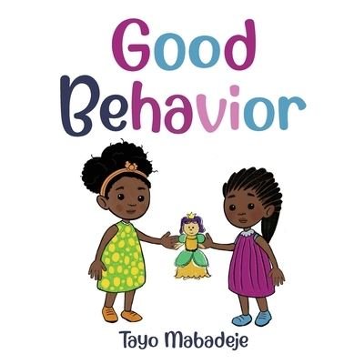 Cover for Tayo Mabadeje · Good Behavior (Book) (2023)
