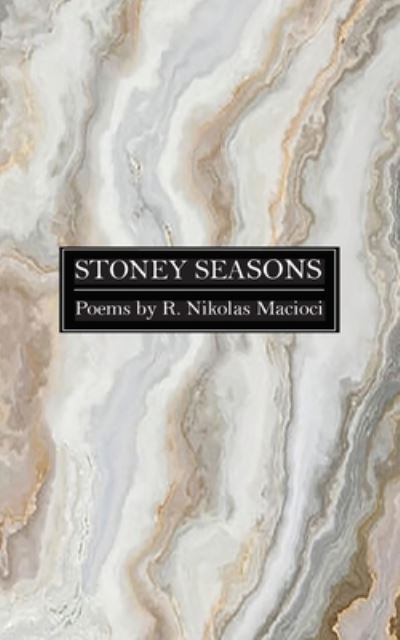 Cover for R. Nikolas Macioci · Stoney Seasons (Book) (2022)