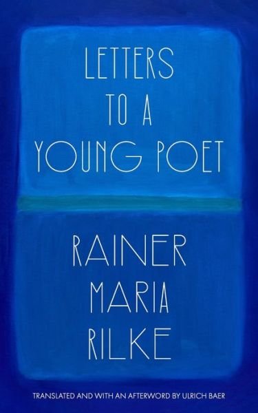 Cover for Rainer Maria Rilke · Letters to a Young Poet (Translated and with an Afterword by Ulrich Baer) (Paperback Book) (2022)