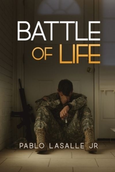 Cover for LaSalle, Pablo, Jr. · Battle of Life (Book) (2023)