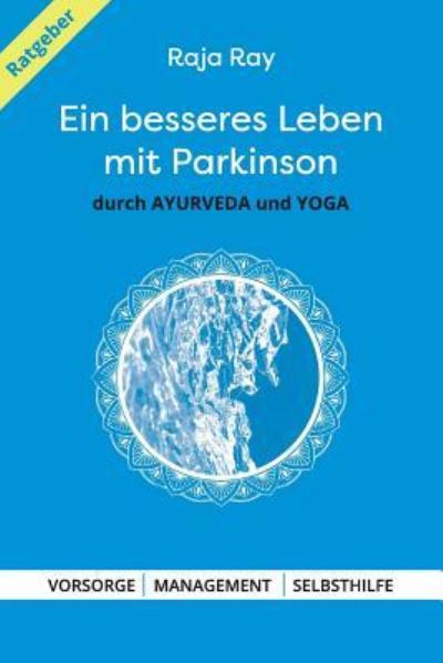 Cover for Raja Ray · Ein Besseres Leben Mit Parkinson (Paperback Book) (2017)