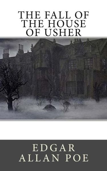 Cover for Edgar Allan Poe · The Fall of the House of Usher (Taschenbuch) (2017)