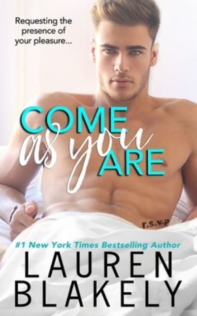 Come As You Are - Lauren Blakely - Books - Createspace Independent Publishing Platf - 9781977567116 - March 7, 2018