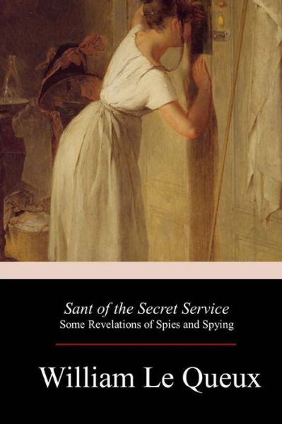 Cover for William Le Queux · Sant of the Secret Service (Paperback Book) (2017)