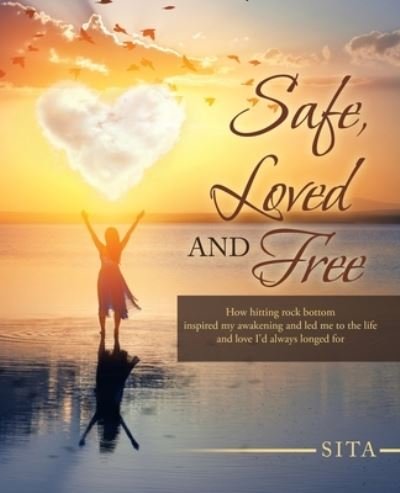 Cover for Sita · Safe, Loved and Free (Paperback Book) (2021)