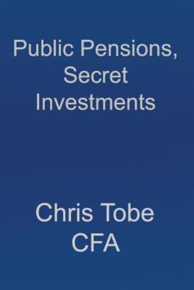 Cover for Edward Siedle · Public Pensions, Secret Investments. (Paperback Book) (2018)