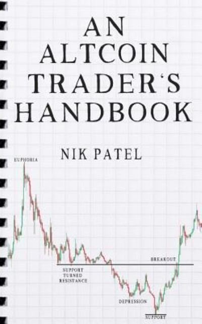 Cover for Nik Patel · An Altcoin Trader's Handbook (Paperback Book) (2018)