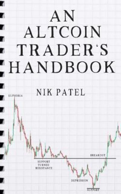 Cover for Nik Patel · An Altcoin Trader's Handbook (Paperback Book) (2018)