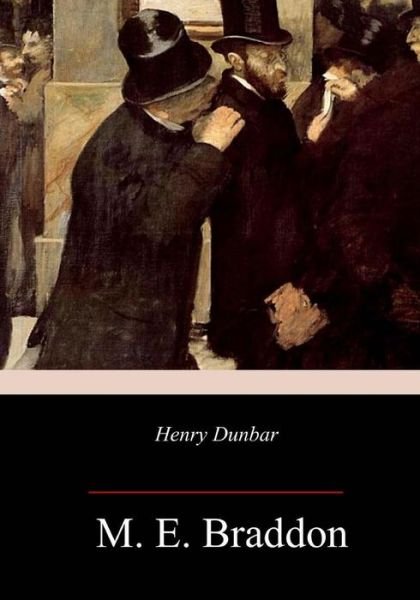 Cover for M E Braddon · Henry Dunbar (Pocketbok) (2018)