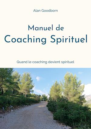 Cover for Alan Goodborn · Manuel de coaching spirituel (Paperback Book) (2022)