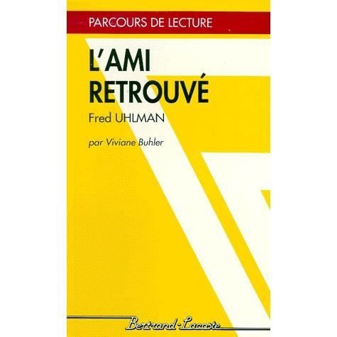 L'ami retrouve - Fred Uhlman - Livres - Editions Bertrand-Lacoste - 9782735203116 - 1992