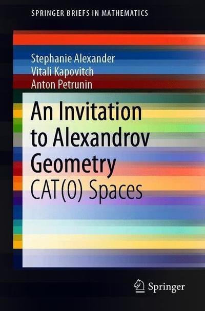Cover for Alexander · An Invitation to Alexandrov Geometry (Bog) [1st ed. 2019 edition] (2019)