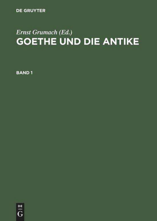 Cover for Goethe und die Antike (Hardcover Book) [Reprint 2012 edition] (1950)