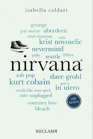 Nirvana. 100 Seiten - Isabella Caldart - Books -  - 9783150207116 - 