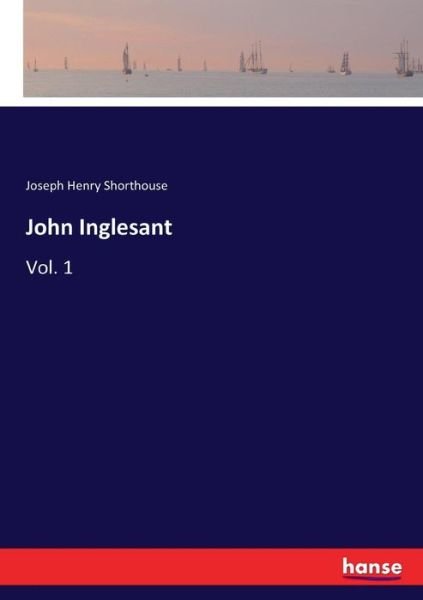 Cover for J H (Joseph Henry) Shorthouse · John Inglesant (Pocketbok) (2017)