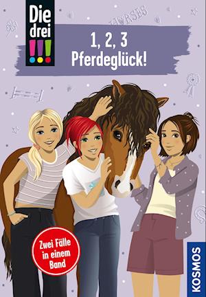 Die drei !!!, 1,2,3 - Pferdeglück! - Henriette Wich - Books - Kosmos - 9783440179116 - June 24, 2024