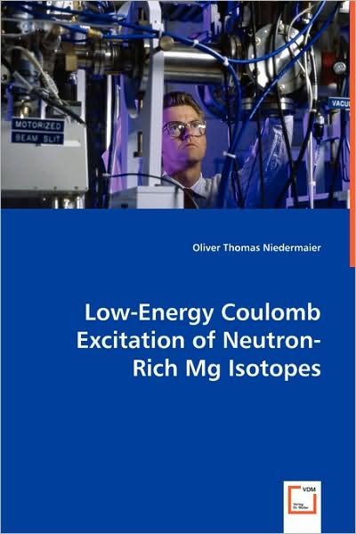 Cover for Oliver Thomas Niedermaier · Low-energy Coulomb Excitation of Neutron-rich Mg Isotopes (Pocketbok) (2008)