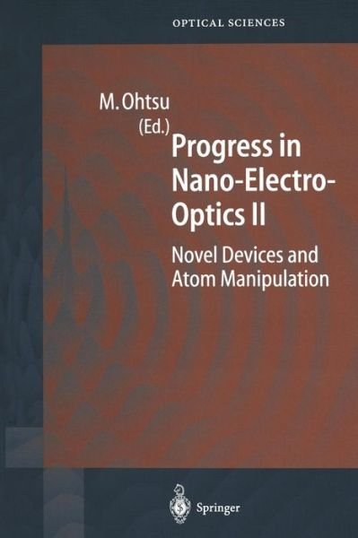 Cover for Motoichi Ohtsu · Progress in Nano-Electro-Optics II: Novel Devices and Atom Manipulation - Springer Series in Optical Sciences (Paperback Book) [Softcover reprint of the original 1st ed. 2004 edition] (2012)