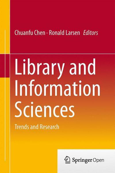 Cover for Chuanfu Chen · Library and Information Sciences: Trends and Research (Hardcover Book) [2014 edition] (2014)