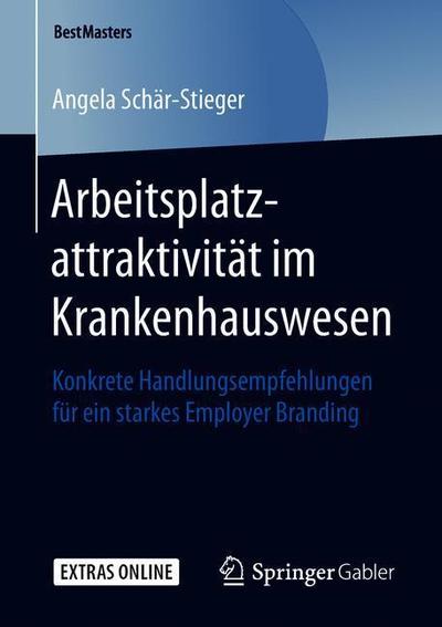 Cover for Schär-Stieger · Arbeitsplatzattraktivitaet im Krankenhauswesen (Book) [1. Aufl. 2019 edition] (2019)