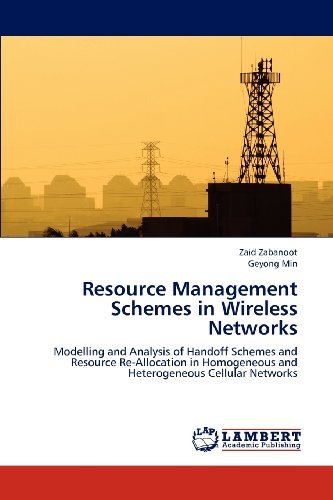 Cover for Geyong Min · Resource Management Schemes in Wireless Networks: Modelling and Analysis of Handoff Schemes and Resource Re-allocation in Homogeneous and Heterogeneous Cellular Networks (Taschenbuch) (2012)