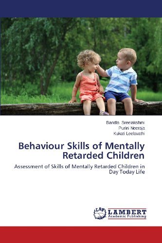 Cover for Kukati Leelavathi · Behaviour Skills of Mentally Retarded Children: Assessment of Skills of Mentally Retarded Children in Day Today Life (Paperback Book) (2013)
