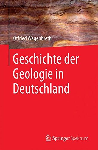 Cover for Otfried Wagenbreth · Geschichte Der Geologie in Deutschland (Pocketbok) [1999. Nachdruck 2015 edition] (2014)