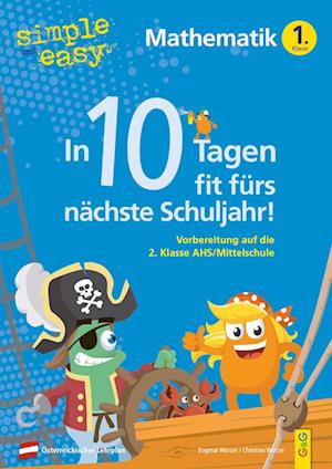 Wurzer, Dagmar; Wurzer, Christian · Simple Und Easy In 10 Tagen Fit FÃ¼rs NÃ¤chste Schuljahr! Mathematik 1 (Buch)