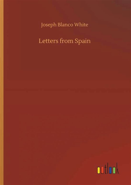 Cover for White · Letters from Spain (Buch) (2018)