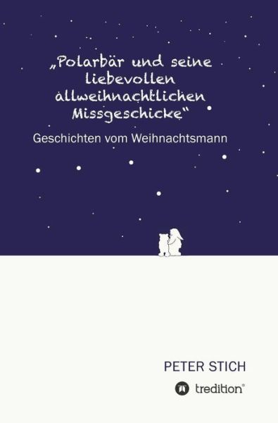 Cover for Stich · &quot;Polarbär und seine liebevollen a (Buch) (2016)