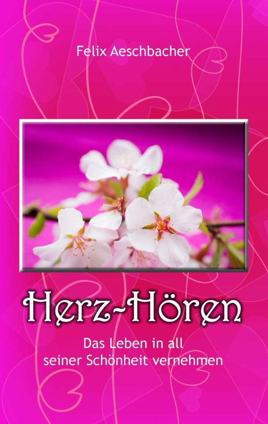 Cover for Aeschbacher · Herz-Hören - Das Leben in a (Book)