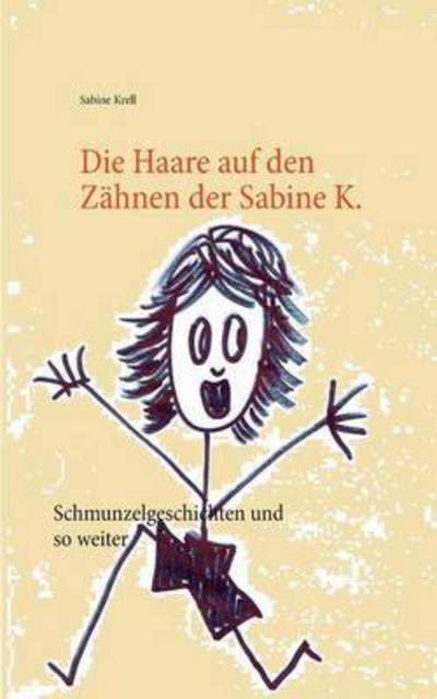 Cover for Krell · Die Haare auf den Zähnen der Sabi (Book) (2019)