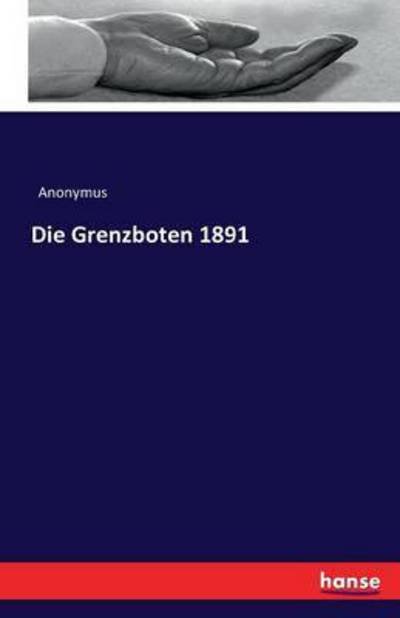 Cover for Anonymus · Die Grenzboten 1891 (Pocketbok) (2016)
