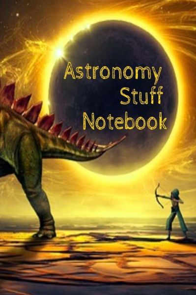 Cover for Lars Lichtenstein · Astronomy Stuff Notebook (Paperback Book) (2019)